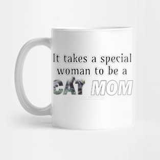 It takes a special woman to be a cat mom - grey cat oil painting word art Mug